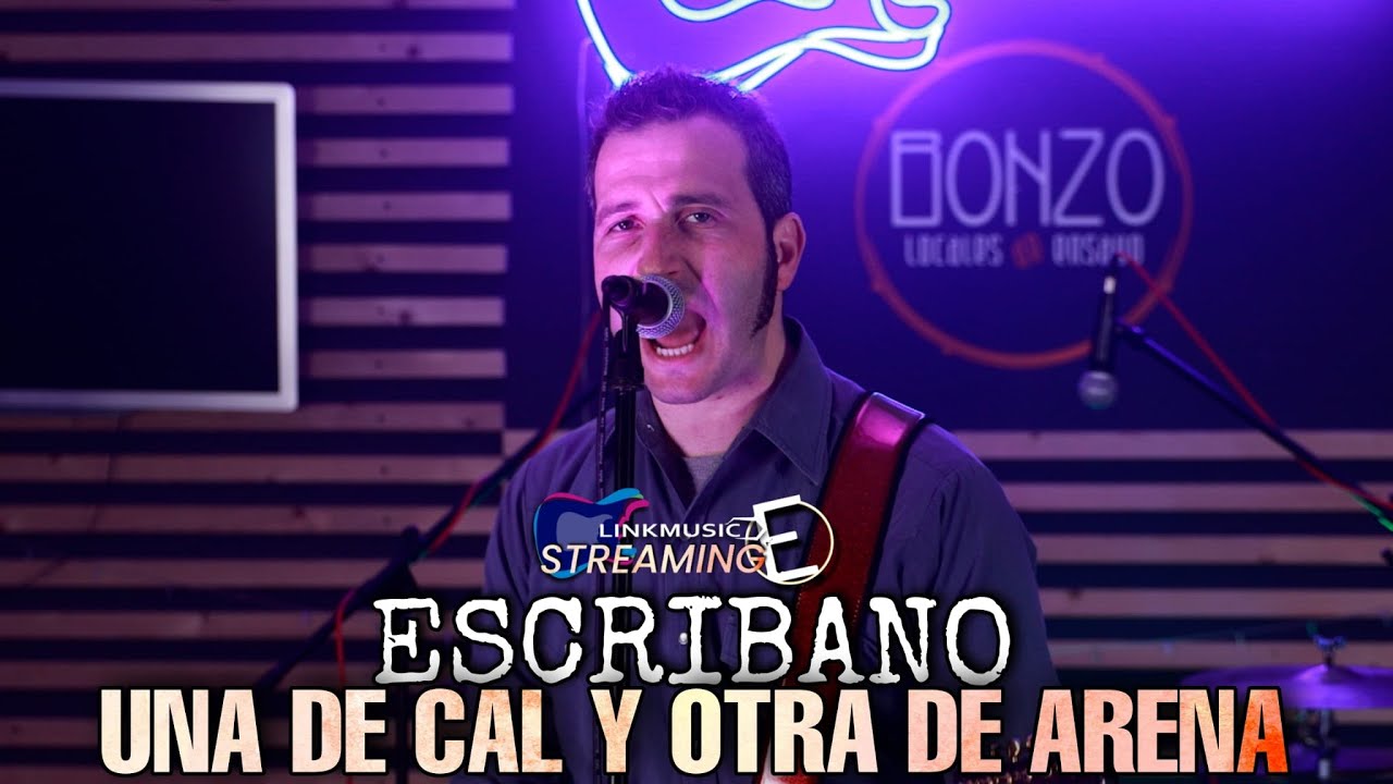 Una de Cal y otra de arena - Escribano - LInkmusic - YouTube