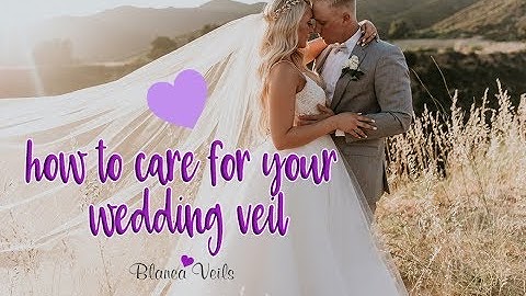 Wedding Veil Care Tips | How To Soften Your Wedding Veil | How to Store Your Wedding Veil