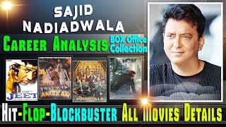 Sajid Nadiadwala Hit and Flop Movies List with Box Office Collection Analysis | Producer, Director,