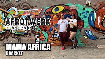 AFROTWERK CHOREOGRAPHY by Yohanna Almagro & Jack Gómez | Mama Africa - Bracket