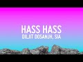 Diljit dosanjh sia  hass hass lyrics