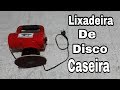 COMO FAZER LIXADEIRA DE DISCO CASEIRA| CANAL DO PEIXÃO