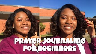 PRAYER JOURNALING FOR BEGINNERS| How writing out your prayers can change your life!♥️
