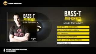 Bass-T & Friends - Shine Your Light (Megara vs Dj Lee Remix)