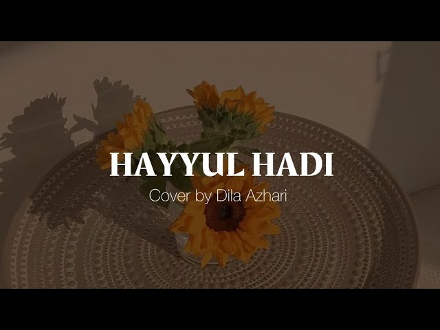 HAYYUL HADI (Lirik Arab & Latin) || Cover by Dila Azhari class=