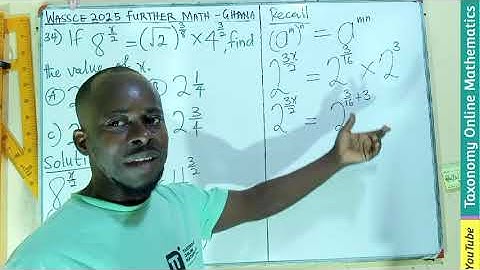 WASSCE 2025 Further Mathematics Past Question | Exponential Equation Solution (Qn 34, Sec. A) Ghana