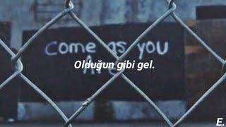 Nirvana - Come As You Are (Türkçe Çeviri)