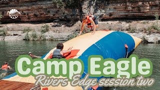 Camp Eagle Rivers Edge Summer Camp Session 2 2023
