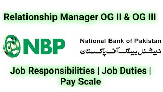 NBP Relationship Manager || Job Responsibilities || Job Duties || Pay Scale || NBP Jobs 2024