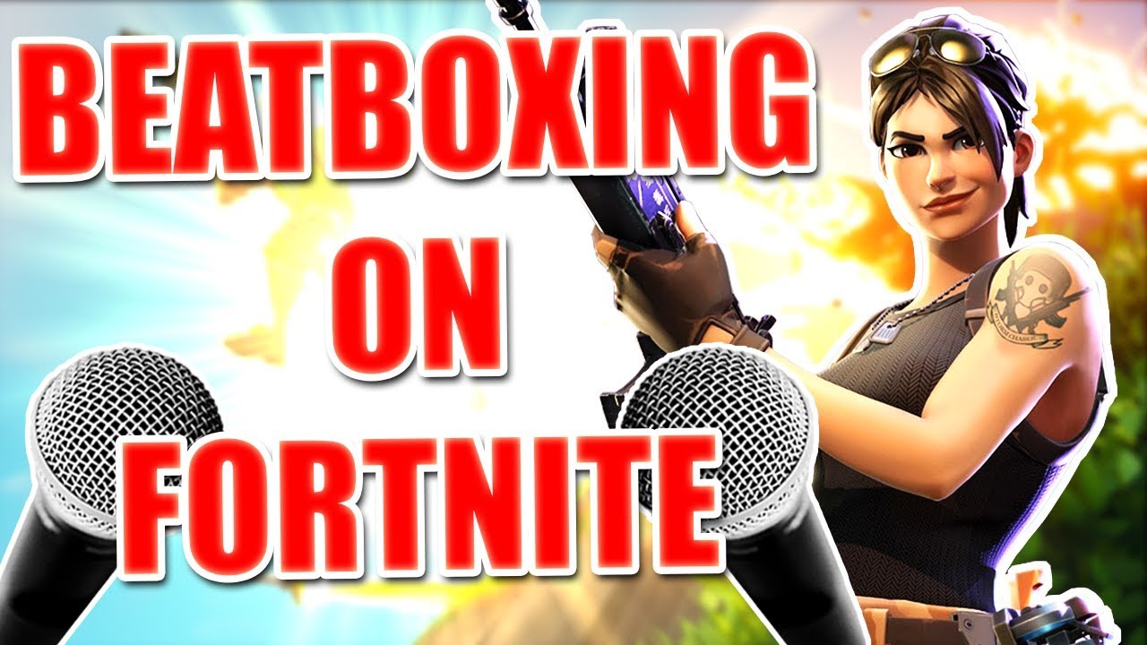When A Beatboxer Plays Fortnite Youtube