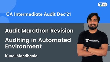 Audit Marathon Revision | Auditing in Automated Environment | CA Inter | Kunal Mandhania