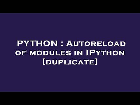 PYTHON : Autoreload of modules in IPython