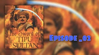 The Sword of Tipu sultan episode-02  Episode two