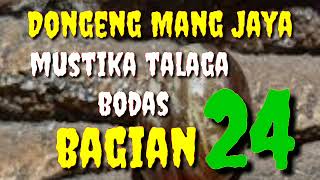 Dongeng Sunda Mang Jaya Mustika Talaga Bodas Bagian 24 dongengsunda azchannel03 