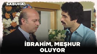 Sabuha Türk Filmi | İbrahim Meşhur Oluyor