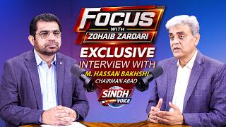 Exclusive Interview Muhammad Hassan Bakhshi Focus With Zohaib Zardari | Sindh Voice