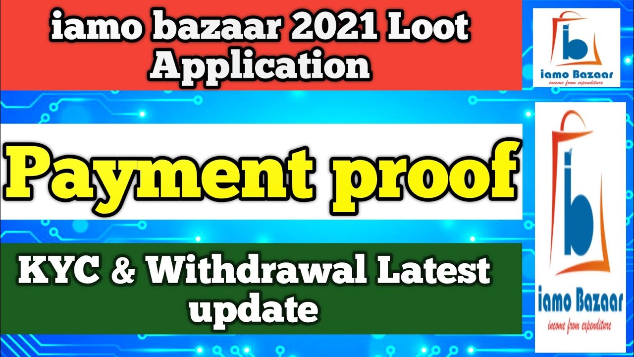 iamo bazaar withdrawal with payment proof || Refferal income 2021 Loot App ||