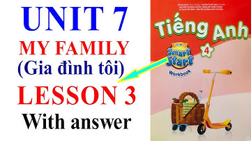 Tiếng Anh 4 moi, i learn smart start, Unit 7, My family, Lesson 3, Workbook | Learn English with me