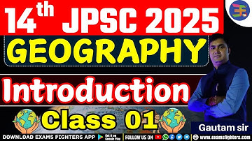 Geography Introduction Class 1 | 14th JPSC PT + Mains | Geography Syllabus Discussion