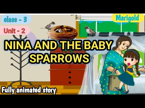 Nina and the baby sparrows class 3 NCERT story।। Nina And The Baby Sparrow class 3 animated story