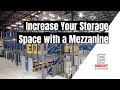 Increase Your Warehouse Storage Space With Mezzanines