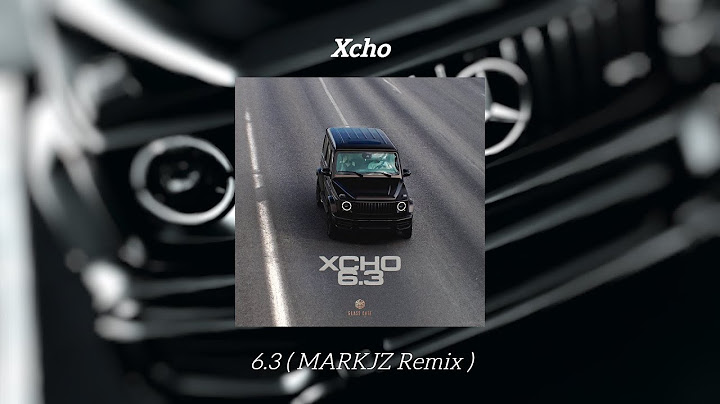 Xcho - 6.3 ( MARKJZ Remix )