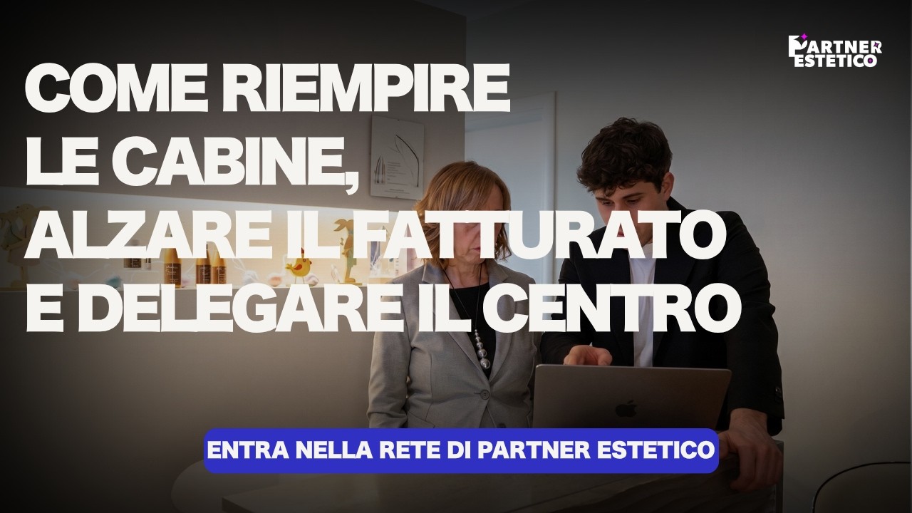 Federico Dentesano presenta Partner Estetico, il Partner di Crescita dei Centri Estetici in Italia