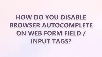 How do you disable browser autocomplete on web form field / input tags? (9 SOLUTIONS!!)