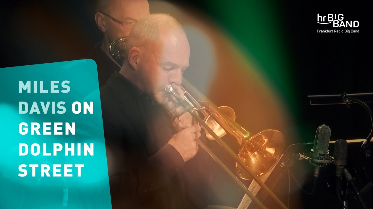 Miles Davis: „ON GREEN DOLPHIN STREET / THE THEME“ | Frankfurt Radio Big Band | jazz