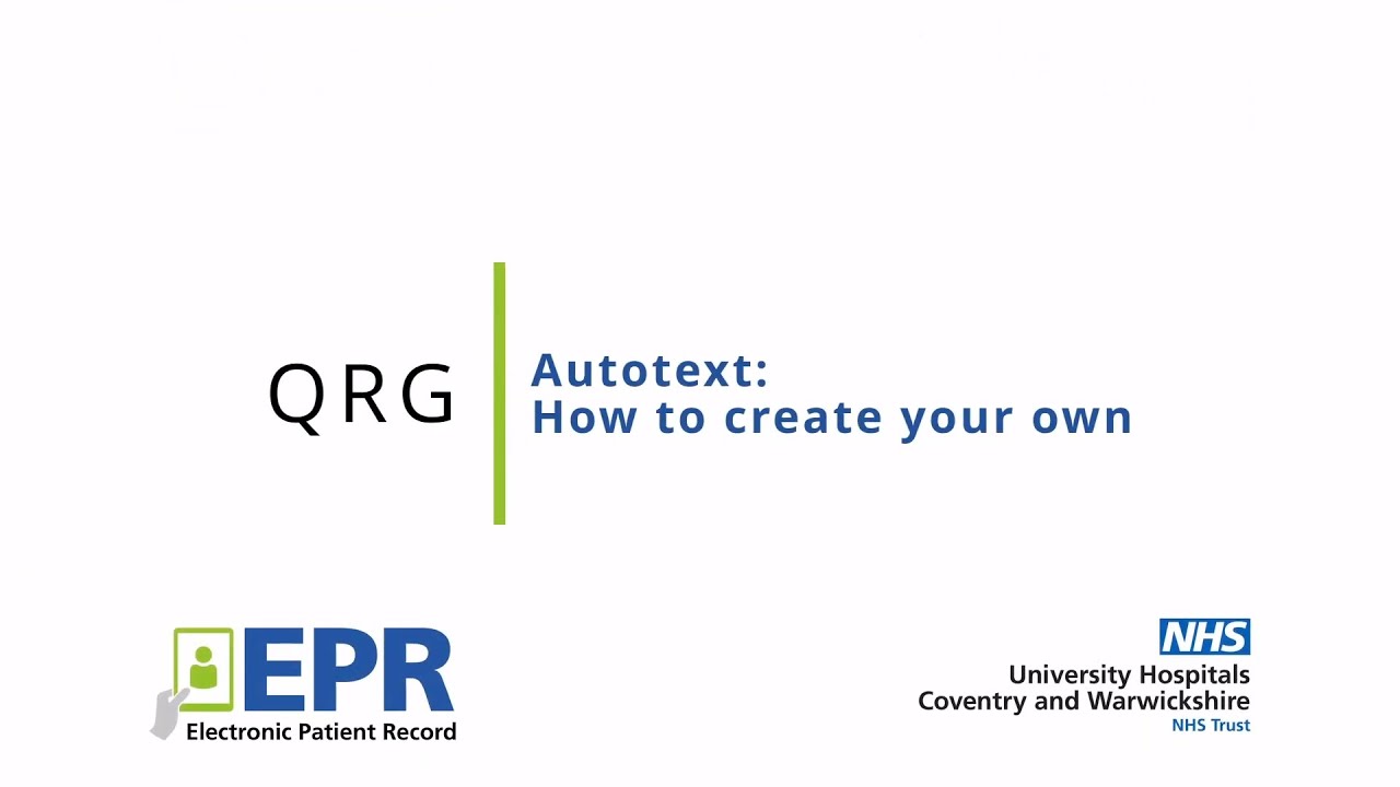 Autotext Helping Device Youtube Script General: Autotext: How to Create Your Own - EPR Quick Reference Guide ...