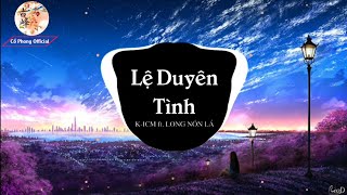 Lệ Duyên Tình Remix ( LeeRit Remix ) - K-ICM ft. Long Nón Lá || Nhạc EDM Remix Cực Chill Gây Nghiện