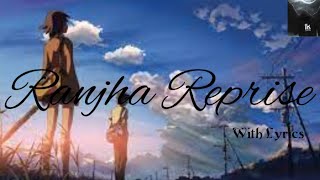 Ranjha Reprise with lyrics - Shershaah | Jasleen Royal | SidharthKiara | BPraak | Romy | Anvita Dutt