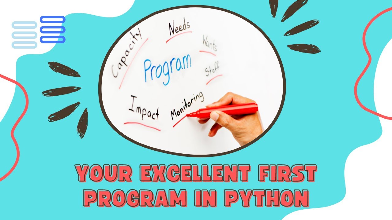 Your Excellent First Program In Python - YouTube