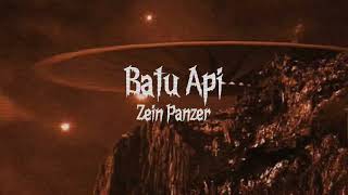 ZEIN PANZER - BATU API (oOmy)