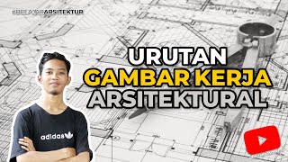 Urutan GAMBAR KERJA ARSITEKTURAL - Belajar Arsitektur screenshot 4