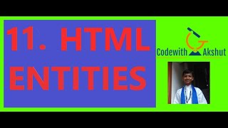 Web Designing Tutorial: #11 - HTML Entities.