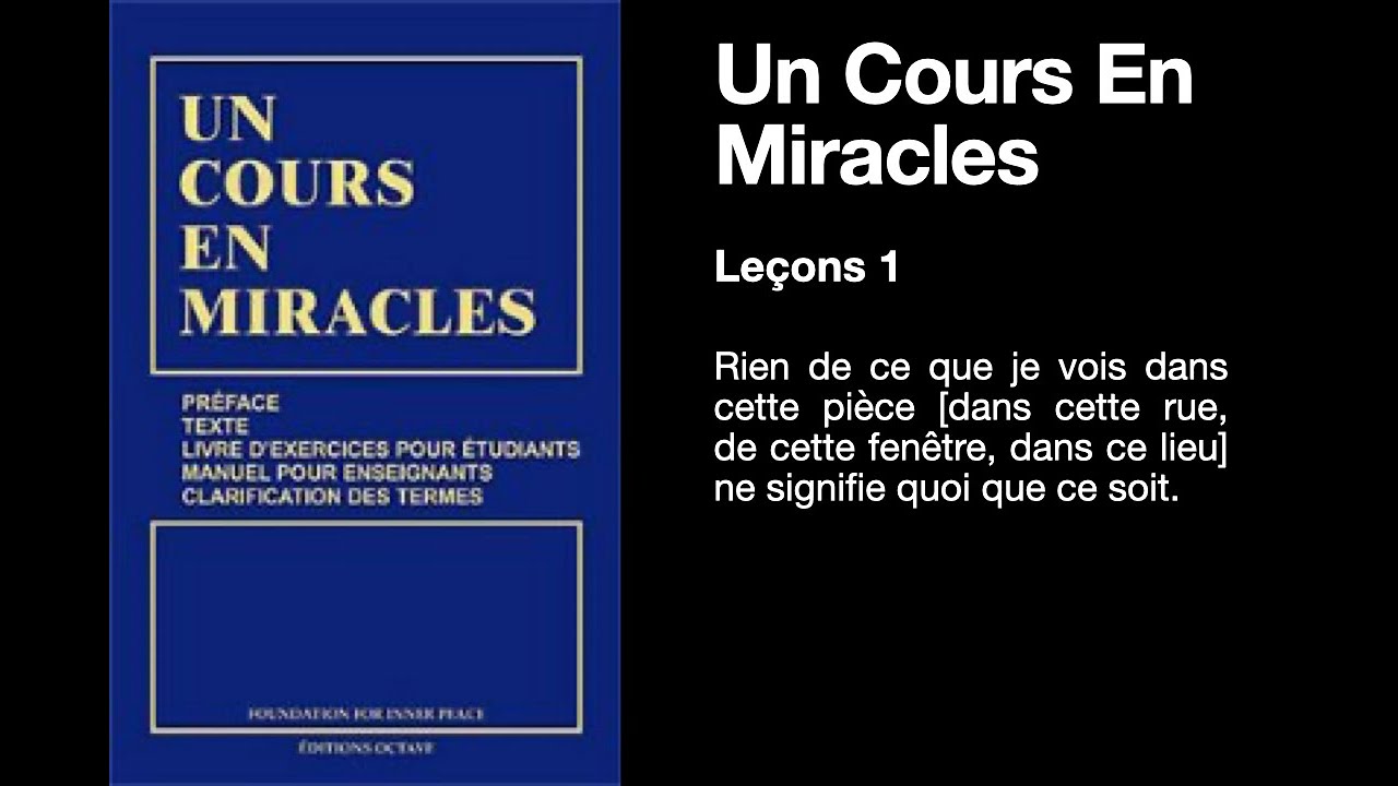 Un Cours En Miracles - Leçon 1 - YouTube