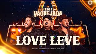 Light Love - Iguinho e Lulinha, Tarcísio Do Acordeon (Official Music Video)