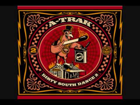 A-Trak - Dirty South Dance 2 - YouTube