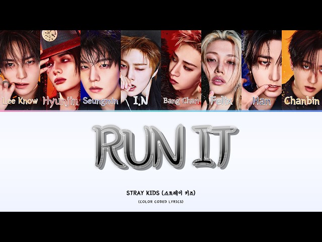 Stray Kids (스트레이 키즈) - RUN IT - Color Coded Lyrics - YouTube