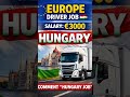 Europe Driver Job 🇪🇺 | Hungary Trailer Driver | €3000 Salary #axispoint #trailer #europejobs