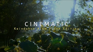 Keindahan Alam - Video Cinematic Editing