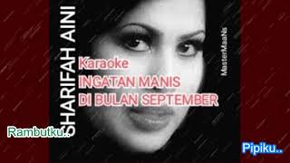 KARAOKE SHARIFAH AINI - INGATAN MANIS DI BULAN SEPTEMBER