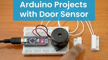 Arduino projects with Door Sensor | Door security alarm | Automatic cabin light