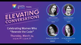 2022 Elevating Conversations Teaser: Celebrating Women Who &quot;Rewrote The Code&quot;