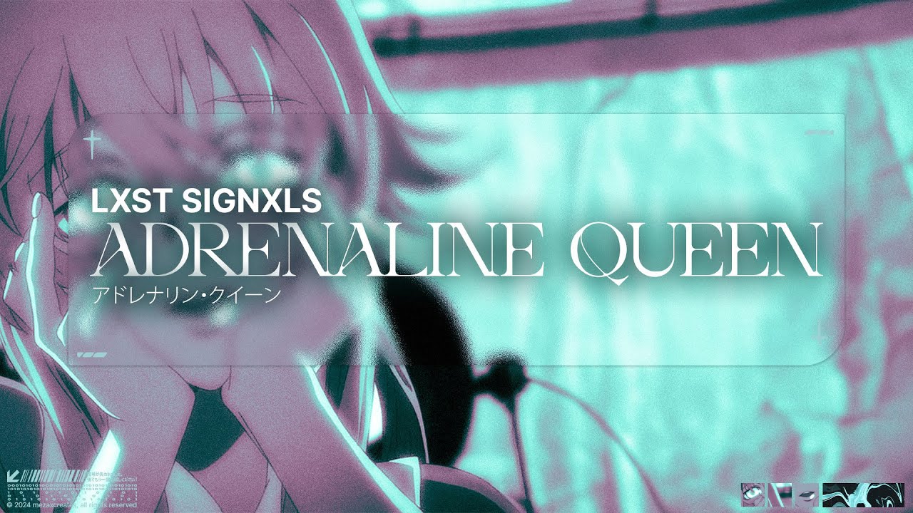 Watch Lxst Signxls - Adrenaline Queen on YouTube Watch Lxst Signxls - Adrenaline Queen on YouTube
