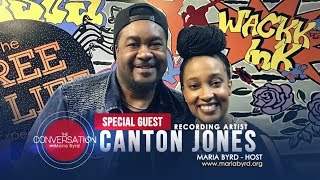 Guest Canton Jones - The Conversation with Maria Byrd
