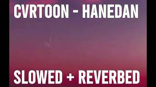 CVRTOON - Hanedan (Slowed + Reverbed) Resimi