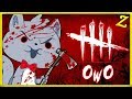 OwO | Dead by Daylight!