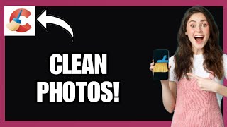Find Unwanted Photos on CCleaner App!